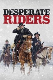 Nonton Film Desperate Riders (2022)