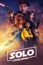 Nonton Film Solo: A Star Wars Story (2018)