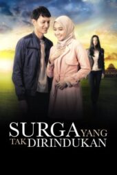 Nonton Film Surga yang Tak Dirindukan (2015)