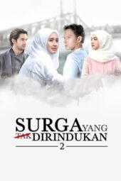 Nonton Film Surga Yang Tak Dirindukan 2 (2017)