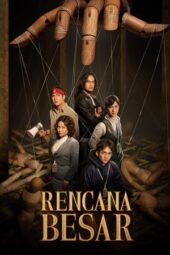 Nonton Film Rencana Besar (2023)