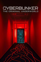 Nonton Film Cyberbunker: The Criminal Underworld (2023)