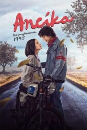 Nonton Film Ancika: Dia yang Bersamaku 1995 (2024)