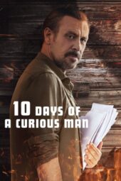 Nonton Film 10 Days of a Curious Man (2024)